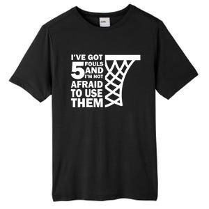 Basketball Player 5 Fouls Gift Hoops Baller Basketball Gift Tall Fusion ChromaSoft Performance T-Shirt