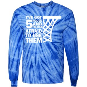 Basketball Player 5 Fouls Gift Hoops Baller Basketball Gift Tie-Dye Long Sleeve Shirt