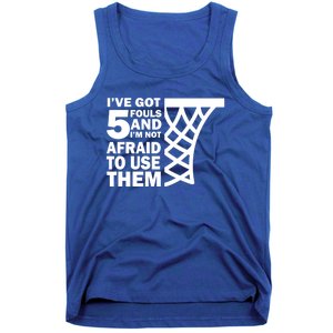 Basketball Player 5 Fouls Gift Hoops Baller Basketball Gift Tank Top