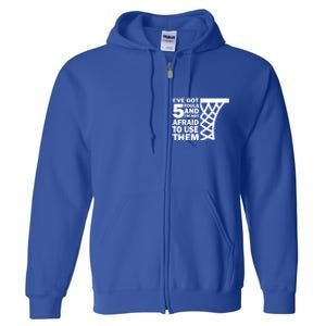 Basketball Player 5 Fouls Gift Hoops Baller Basketball Gift Full Zip Hoodie