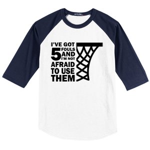 Basketball Player 5 Fouls Gift Hoops Baller Basketball Gift Baseball Sleeve Shirt