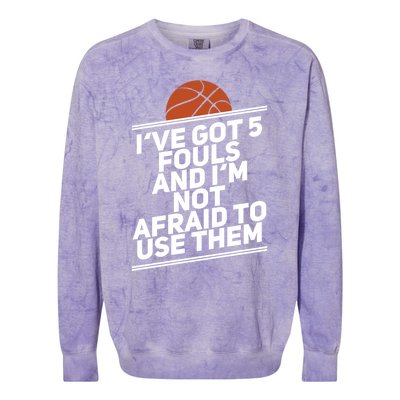 Basketball Player 5 Fouls Meaningful Gift Hoops Streetball Great Gift Colorblast Crewneck Sweatshirt