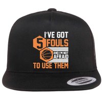 Basketball Player 5 Fouls - Funny Basketball Flat Bill Trucker Hat