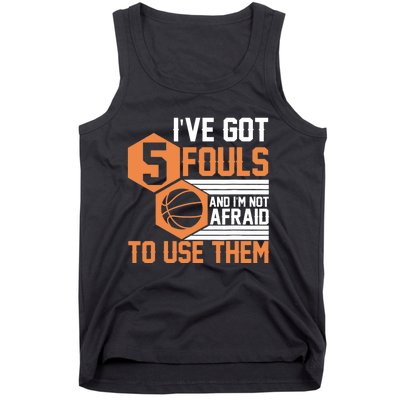 Basketball Player 5 Fouls - Funny Basketball Tank Top