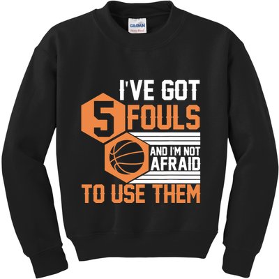 Basketball Player 5 Fouls - Funny Basketball Kids Sweatshirt