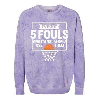 Basketball Player 5 Fouls Funny Basketball Dad Mom Gift Colorblast Crewneck Sweatshirt