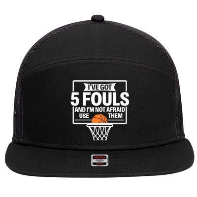 Basketball Player 5 Fouls Funny Basketball Dad Mom Gift 7 Panel Mesh Trucker Snapback Hat