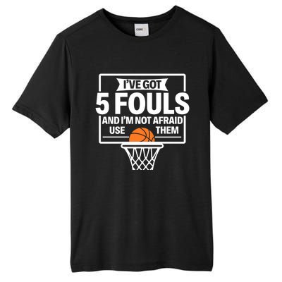 Basketball Player 5 Fouls Funny Basketball Dad Mom Gift Tall Fusion ChromaSoft Performance T-Shirt