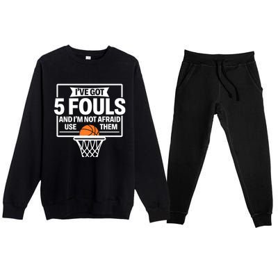 Basketball Player 5 Fouls Funny Basketball Dad Mom Gift Premium Crewneck Sweatsuit Set