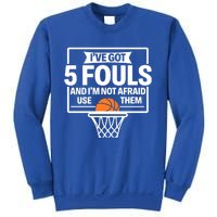 Basketball Player 5 Fouls Funny Basketball Dad Mom Gift Sweatshirt