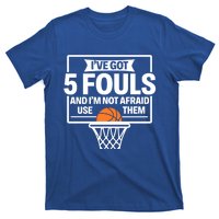 Basketball Player 5 Fouls Funny Basketball Dad Mom Gift T-Shirt