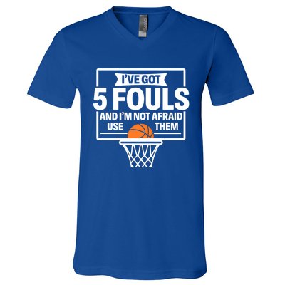 Basketball Player 5 Fouls Funny Basketball Dad Mom Gift V-Neck T-Shirt