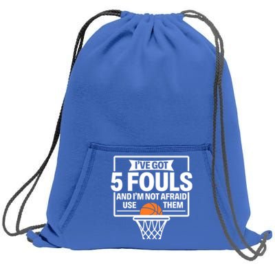 Basketball Player 5 Fouls Funny Basketball Dad Mom Gift Sweatshirt Cinch Pack Bag