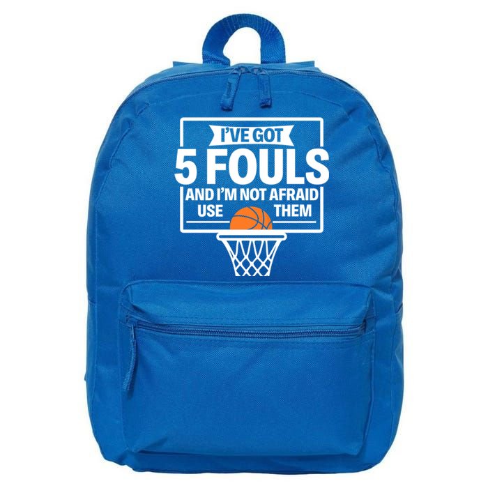 Basketball Player 5 Fouls Funny Basketball Dad Mom Gift 16 in Basic Backpack