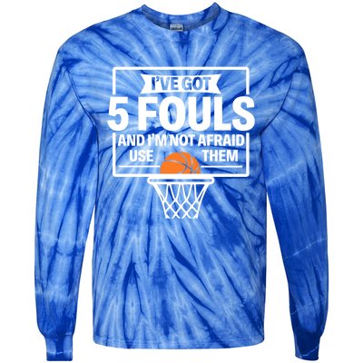 Basketball Player 5 Fouls Funny Basketball Dad Mom Gift Tie-Dye Long Sleeve Shirt