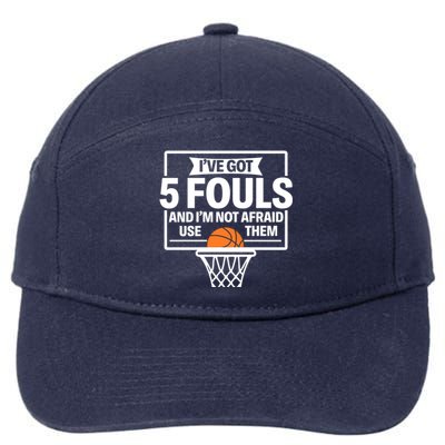 Basketball Player 5 Fouls Funny Basketball Dad Mom Gift 7-Panel Snapback Hat