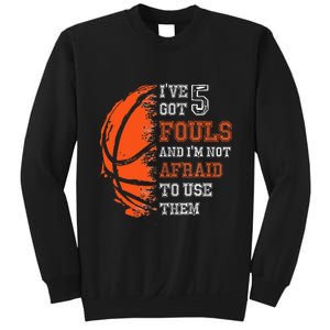 Basketball Player 5 Fouls Hoops Baller Basketball Funny Sweatshirt