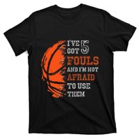 Basketball Player 5 Fouls Hoops Baller Basketball Funny T-Shirt