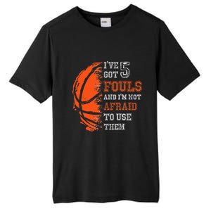 Basketball Player 5 Fouls Hoops Baller Basketball Funny Tall Fusion ChromaSoft Performance T-Shirt