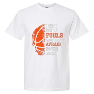 Basketball Player 5 Fouls Hoops Baller Basketball Funny Garment-Dyed Heavyweight T-Shirt