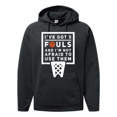 Basketball Player 5 Fouls Funny Basketball Performance Fleece Hoodie