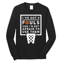 Basketball Player 5 Fouls Funny Basketball Long Sleeve Shirt