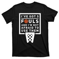 Basketball Player 5 Fouls Funny Basketball T-Shirt