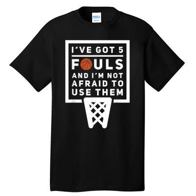 Basketball Player 5 Fouls Funny Basketball Tall T-Shirt