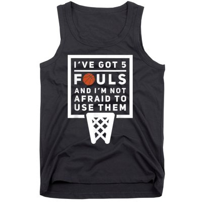 Basketball Player 5 Fouls Funny Basketball Tank Top