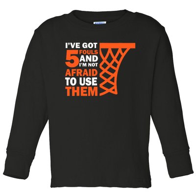 Basketball Player 5 Fouls - Hoops Baller Basketball Toddler Long Sleeve Shirt