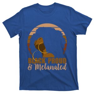 Black Proud And Melanated Afro Natural Hair Retro Gift Great Gift T-Shirt