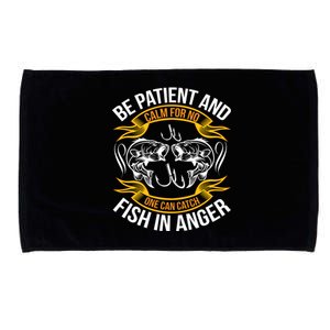 Be Patient And Calm For No One Can Catch Fish In Ange Microfiber Hand Towel