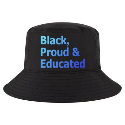 Black Proud And Educated African American Cool Gift Cool Comfort Performance Bucket Hat