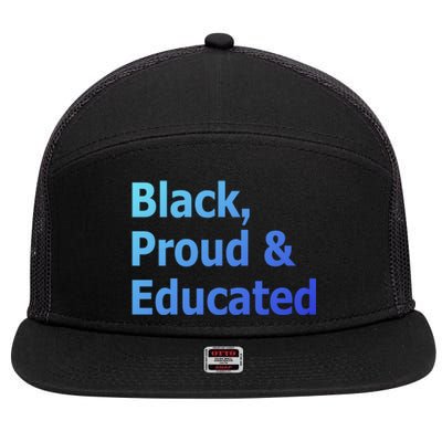 Black Proud And Educated African American Cool Gift 7 Panel Mesh Trucker Snapback Hat