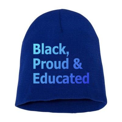 Black Proud And Educated African American Cool Gift Short Acrylic Beanie