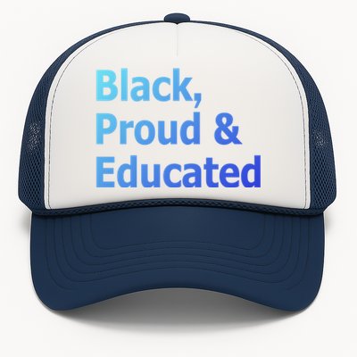 Black Proud And Educated African American Cool Gift Trucker Hat