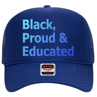 Black Proud And Educated African American Cool Gift High Crown Mesh Back Trucker Hat