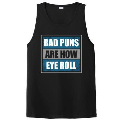 Bad Puns Are How Eye Roll Funny Father Daddy Dad Joke Cool Gift PosiCharge Competitor Tank