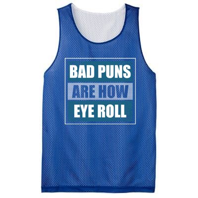 Bad Puns Are How Eye Roll Funny Father Daddy Dad Joke Cool Gift Mesh Reversible Basketball Jersey Tank