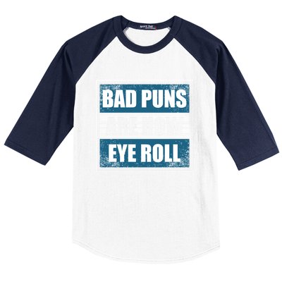 Bad Puns Are How Eye Roll Funny Father Daddy Dad Joke Cool Gift Baseball Sleeve Shirt