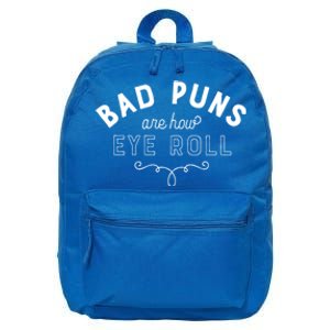 Bad Puns Are How Eye Roll Funny Joke White Version Cute Gift 16 in Basic Backpack