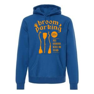 Broom Parking All Others Will Be Toad Happy Halloween Gift Premium Hoodie