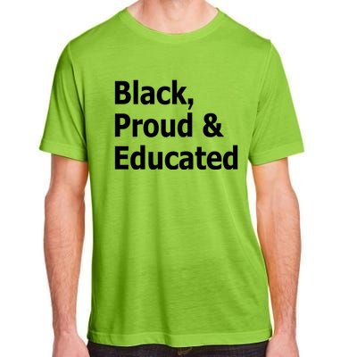 Black Proud And Educated African American Gift Adult ChromaSoft Performance T-Shirt