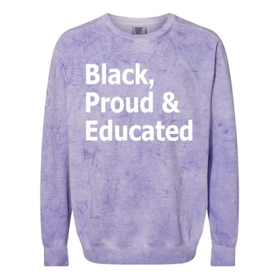 Black Proud And Educated African American Gift Colorblast Crewneck Sweatshirt