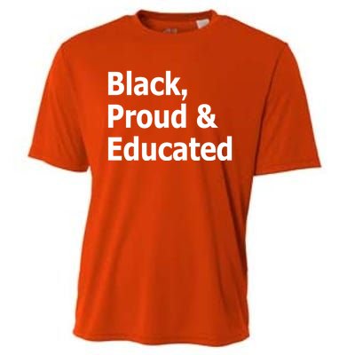 Black Proud And Educated African American Gift Cooling Performance Crew T-Shirt