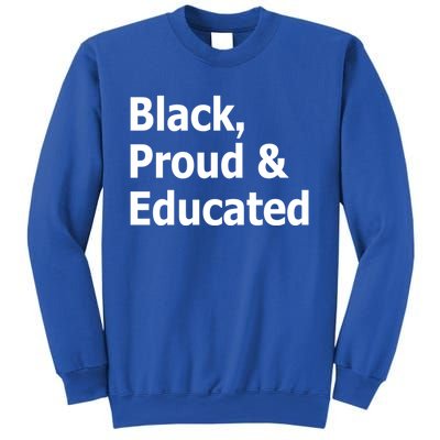 Black Proud And Educated African American Gift Sweatshirt