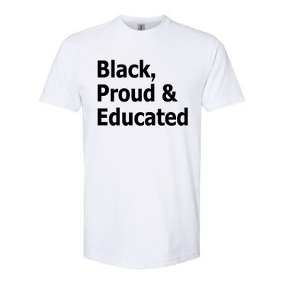 Black Proud And Educated African American Gift Softstyle CVC T-Shirt