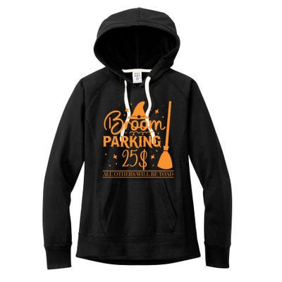 Broom Parking All Others Will Be Toad Unique Halloween Gift Women's Fleece Hoodie