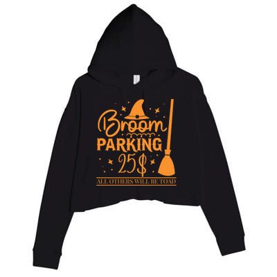 Broom Parking All Others Will Be Toad Unique Halloween Gift Crop Fleece Hoodie