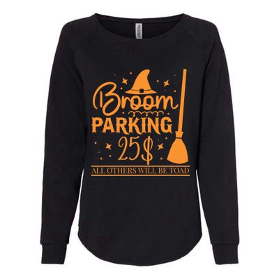 Broom Parking All Others Will Be Toad Unique Halloween Gift Womens California Wash Sweatshirt